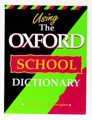 Cover of Using the Oxford School Dictionary