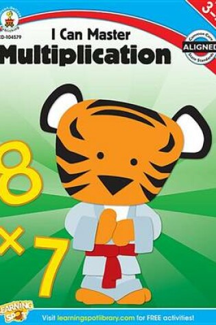 Cover of I Can Master Multiplication, Grades 3 - 4