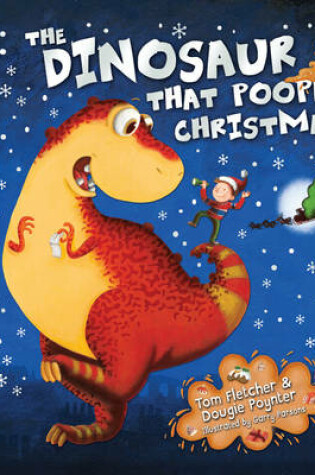 Cover of The Dinosaur That Pooped Christmas!