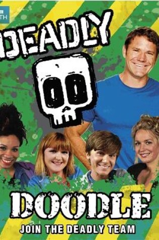 Cover of Steve Backshall's Deadly series: Deadly Doodle Book