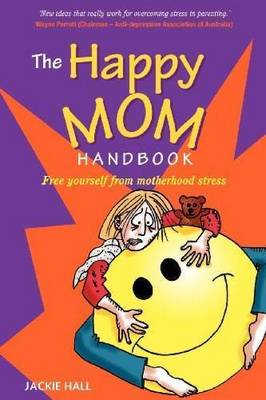 Book cover for The Happy Mom Handbook