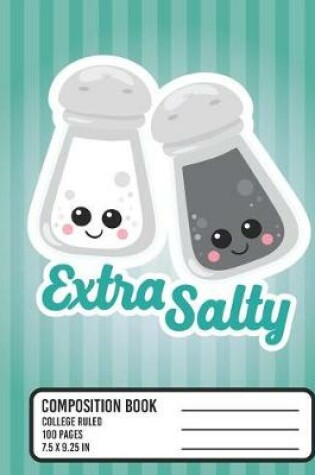 Cover of Extra Salty Composition Book