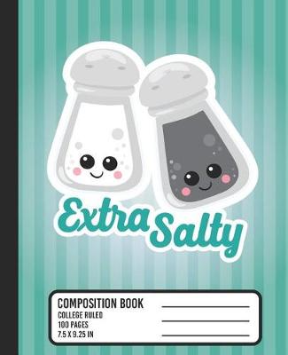 Book cover for Extra Salty Composition Book