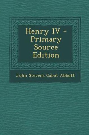 Cover of Henry IV - Primary Source Edition