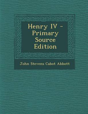 Book cover for Henry IV - Primary Source Edition