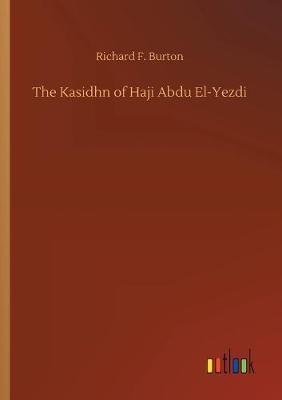 Book cover for The Kasidhn of Haji Abdu El-Yezdi