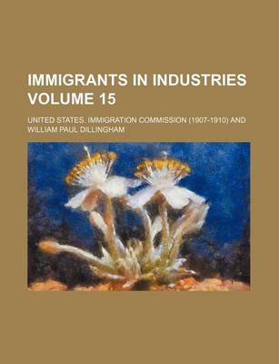 Book cover for Immigrants in Industries Volume 15