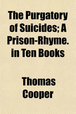 Book cover for The Purgatory of Suicides; A Prison-Rhyme. in Ten Books