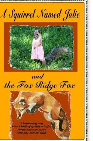 Cover of A Squirrel Named Julie and The Fox Ridge Fox