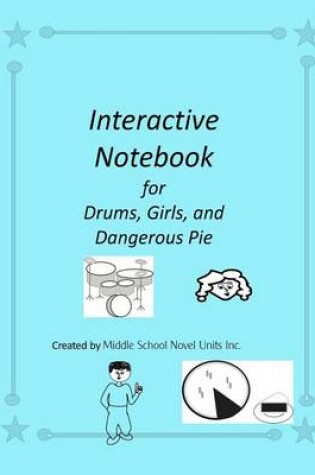 Cover of Interactive Notebook for Drums, Girls, and Dangerous Pie