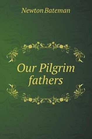 Cover of Our Pilgrim fathers