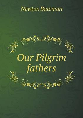 Book cover for Our Pilgrim fathers