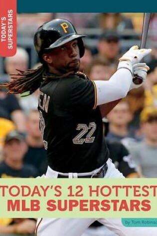 Cover of Today's 12 Hottest Mlb Superstars