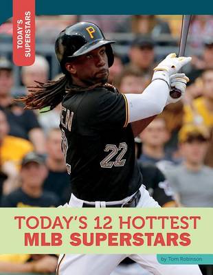 Book cover for Today's 12 Hottest Mlb Superstars