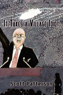 Book cover for It Takes a Village Idiot