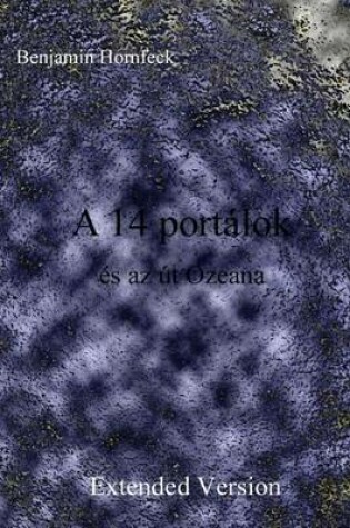 Cover of A 14 Portalok Es AZ UT Ozeana Extended Version