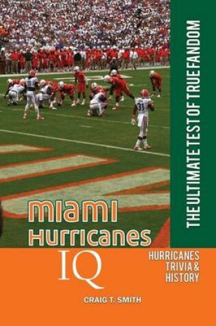 Cover of Miami Hurricanes IQ