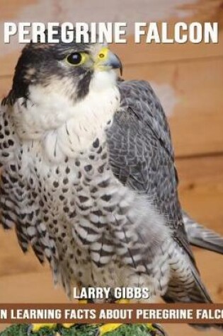 Cover of Fun Learning Facts about Peregrine Falcon