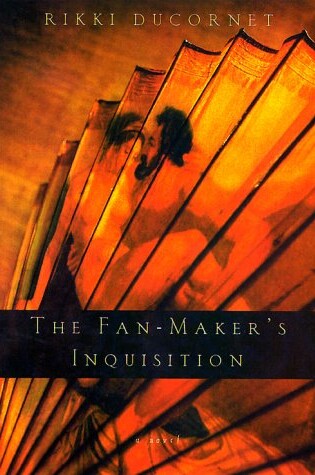 Cover of The Fan-Maker's Inquisition: a Novel of the Marquis De Sade