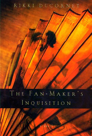 Book cover for The Fan-Maker's Inquisition: a Novel of the Marquis De Sade