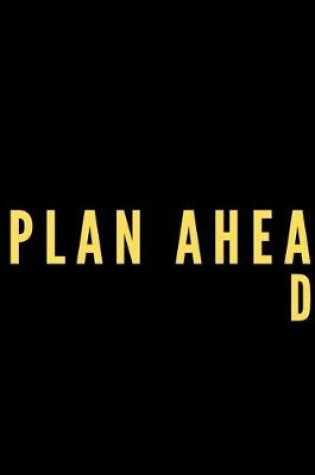 Cover of Plan ahead - Notebook