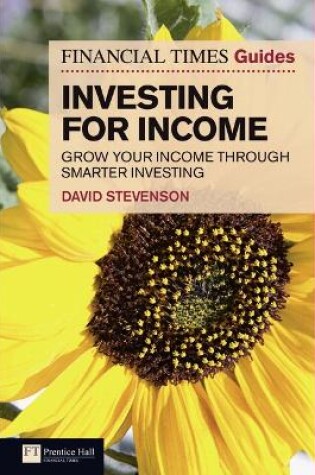 Cover of Financial Times Guide to Investing for Income, The