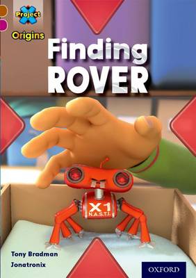 Cover of Project X Origins: Brown Book Band, Oxford Level 10: Lost and Found: Finding Rover