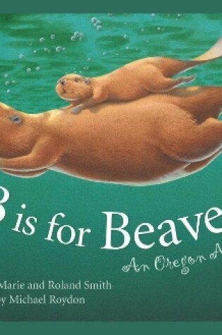 Cover of B Is for Beaver