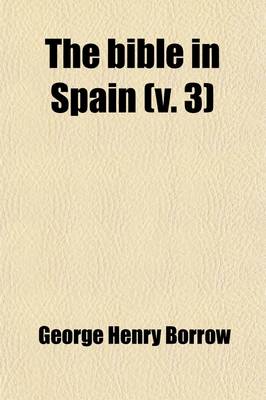 Book cover for The Bible in Spain (Volume 3)