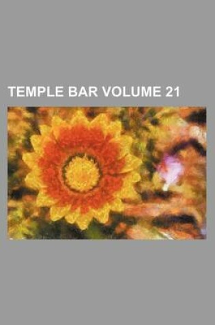 Cover of Temple Bar Volume 21