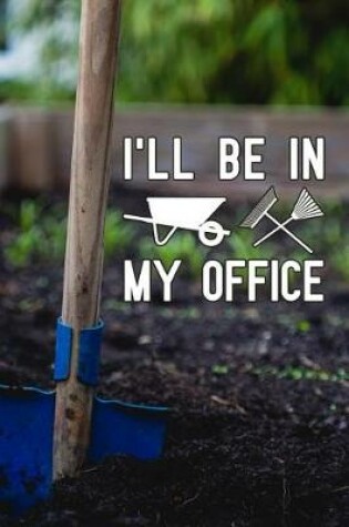 Cover of I'll be in My Office