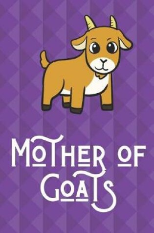 Cover of Mother Of Goats