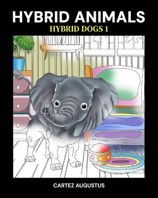 Book cover for Hybrid Animals Hybrid Dogs 1