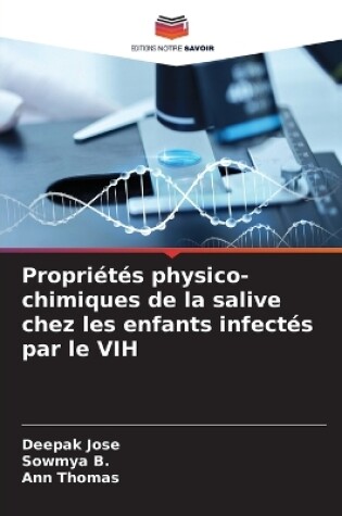 Cover of Propriétés physico-chimiques de la salive chez les enfants infectés par le VIH