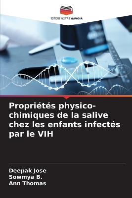 Book cover for Propriétés physico-chimiques de la salive chez les enfants infectés par le VIH