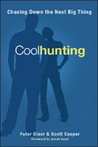 Cover of Coolhunting. Chasing Down the Next Big Thing