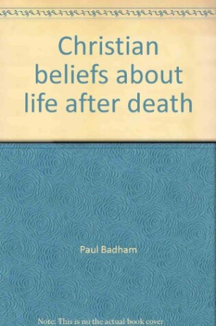 Cover of Christian Beliefs about Life After Death