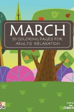 Cover of March 50 Coloring Pages For Adults Relaxation