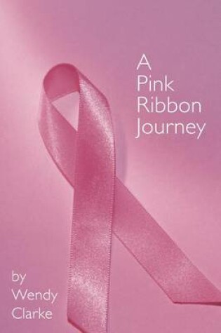 Cover of A Pink Ribbon Journey