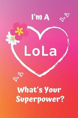 Book cover for I'm a Lola What's Your Superpower?