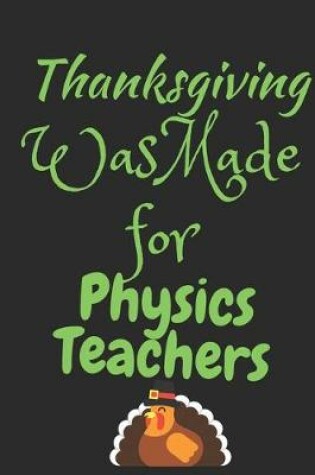 Cover of Thanksgiving Was Made For Physics Teachers