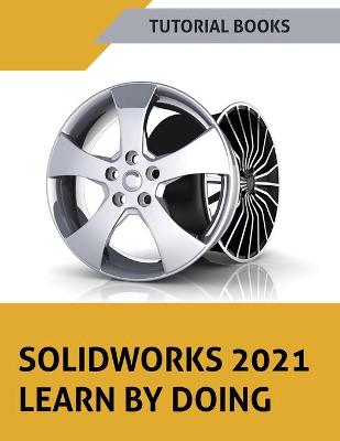 Book cover for SOLIDWORKS 2021 Learn by doing