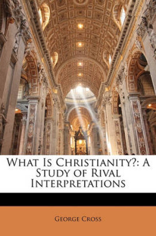 Cover of What Is Christianity?