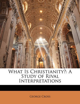 Book cover for What Is Christianity?