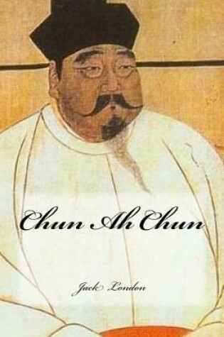 Cover of Chun Ah Chun