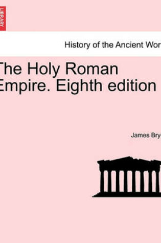 Cover of The Holy Roman Empire. Eighth Edition