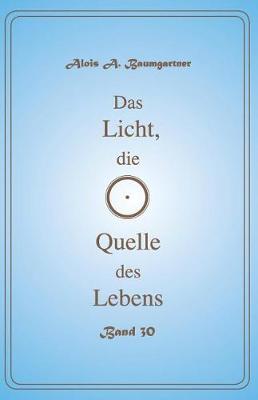 Book cover for Das Licht, die Quelle des Lebens - Band 30