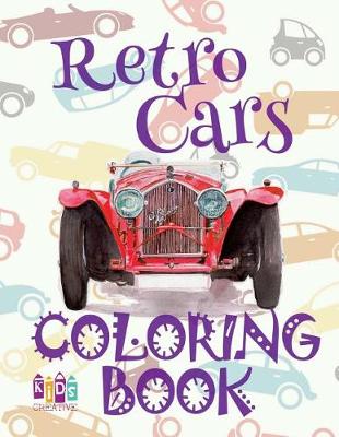 Book cover for &#9996; Retro Cars &#9998; Coloring Book Cars &#9998; Coloring Books for Children &#9997; (Coloring Book Enfants) Truck Coloring Books