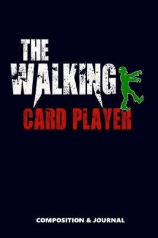 Cover of The Walking Card Player