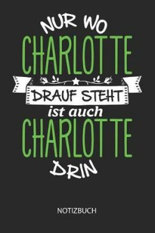 Cover of Nur wo Charlotte drauf steht - Notizbuch